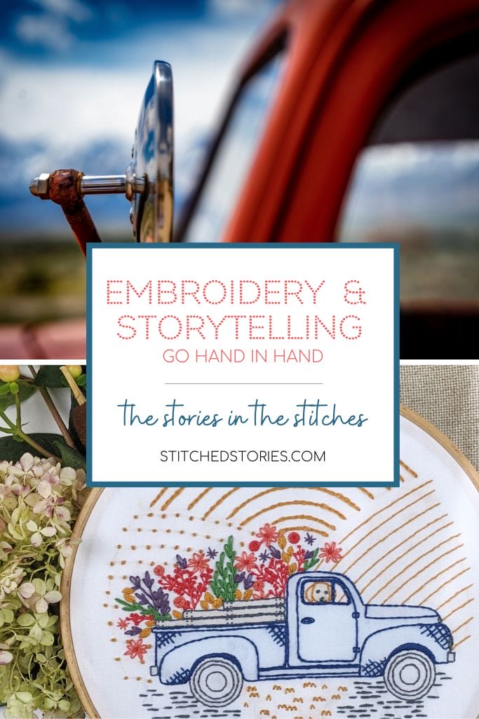 embroidery and storytelling go hand in hand, the stories in the stitches, a Stitched Stories blog post.