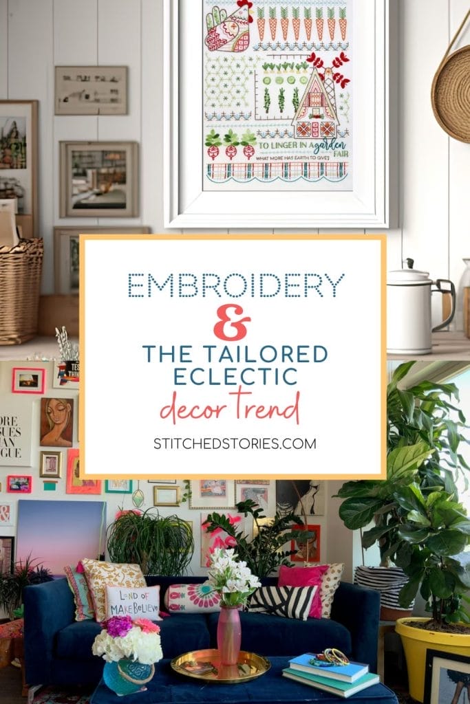 Stitched Stories Blog - Embroidery +The Tailored-Eclectic Decor Trend