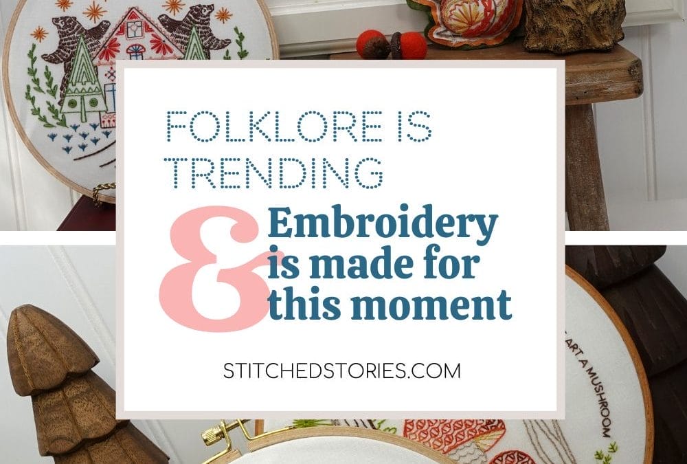 Folklore is Trending & Embroidery is Made for this Moment